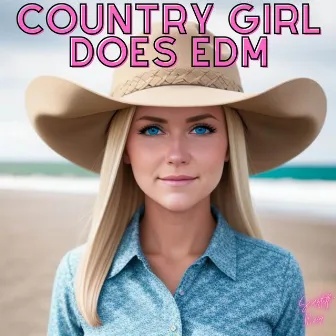 Country Girl Does EDM by 2024 Hottest Songs