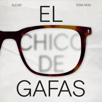 El Chico De Gafas by ALEXiD