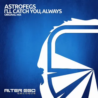 I'll Catch You, Always by AstroFegs