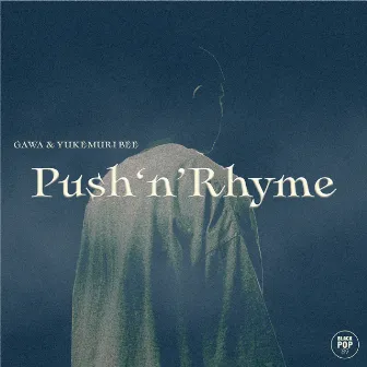 PUSH N RHYME by GAWA