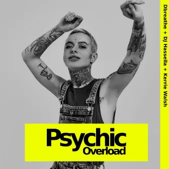 Psychic Overload by Kerrie Walsh