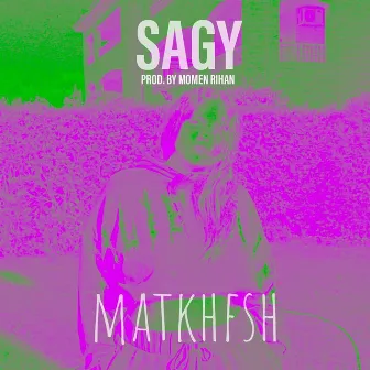 Matkhfsh by Sagy