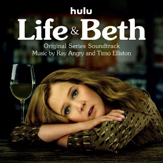 Life & Beth (Original Series Soundtrack) by Timo Elliston