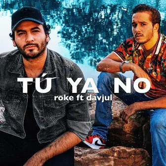 Tú Ya No by Roke