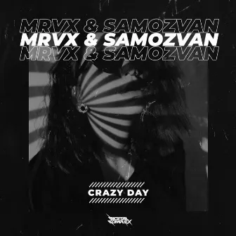 Crazy Day by SAMOZVAN