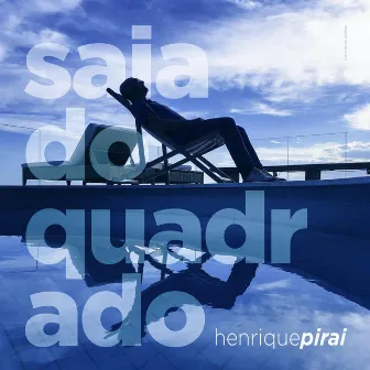 Saia do Quadrado by Henrique Pirai