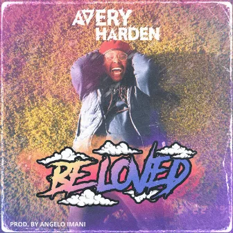 Be Loved by Avery Harden