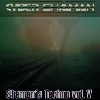 Shaman's Techno vol. V by Cyber Shaman