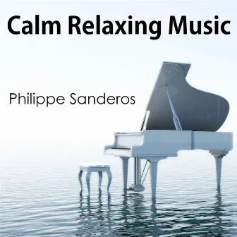 Calm Relaxing Music by Philippe Sanderos