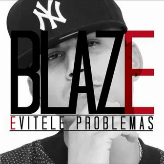 Evítele Problemas by Blaze