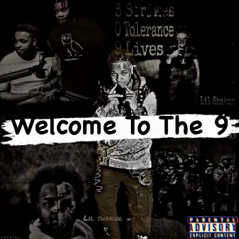 Welcome To The 9 by Lil Shakur