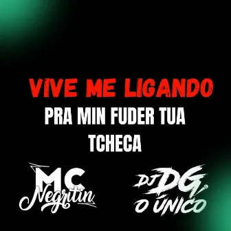 Vive Me Ligando pra Min Fuder Tua Tcheca by DJ DG O ÚNICO