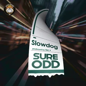 Sure Odd by Slowdog