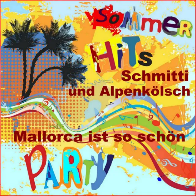 Mallorca ist so schön Sommer Party Hit - Mallorca Hymne