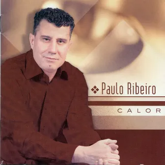 Calor by Paulo Ribeiro