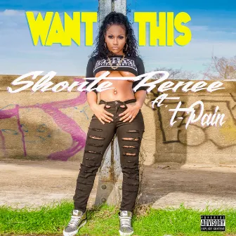 Want This by Shonte Renee