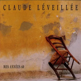 Mes années 60 by Claude Léveillée