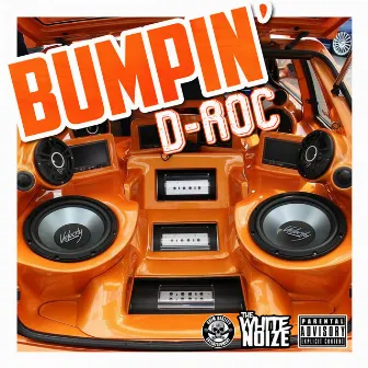 Bumpin' by D-Roc