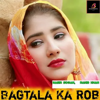 Bagtala Ka Rob by Nasir Sogan