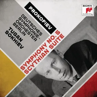 Prokofiev: Symphony No. 5 & Scythian Suite by Tugan Sokhiev