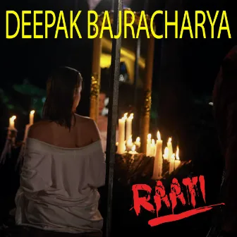 Raati by Deepak Bajracharya