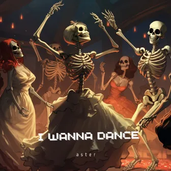 I Wanna Dance by Aster