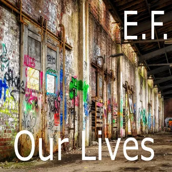 Our Lives by E.F.