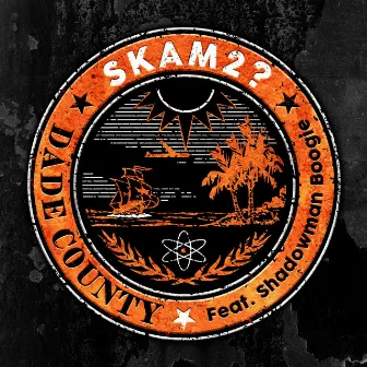 Dade County by SKAM2?