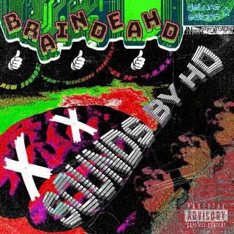 BRAIN DEAHD (Deluxe) by Hdhoe