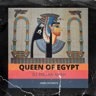 Queen of Egypt by DJ Sultan Nash