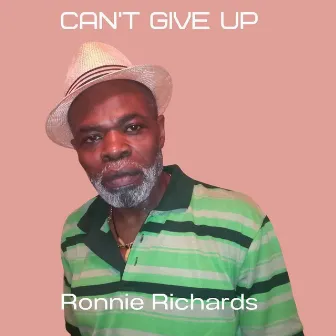 Can't Give Up by Ronnie Richards