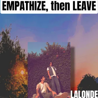 Empathize, then Leave by Lalonde