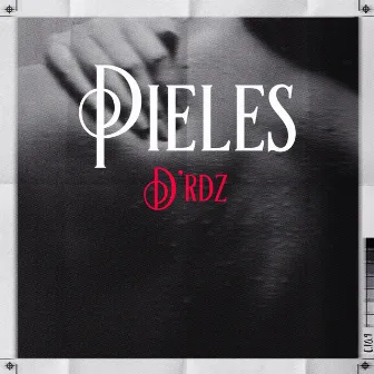 Pieles by D'rdz