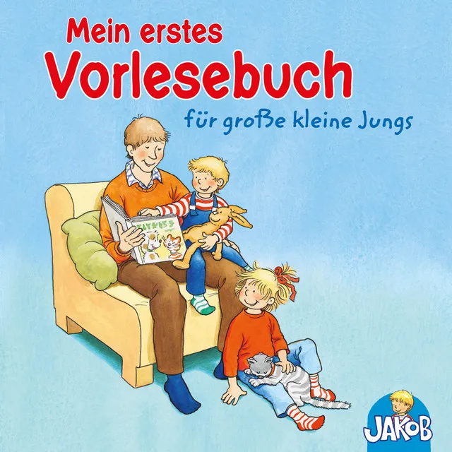 Mein erstes Vorlesebuch für große kleine Jungs (Jakob, der kleine Bruder von Conni) [Geschichten mit Connis Bruder Jakob]