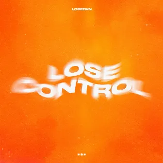 Lose Control by Loredvn