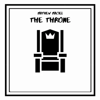 The Throne by Mathew Maciel