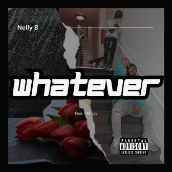 Whatever by NellyB