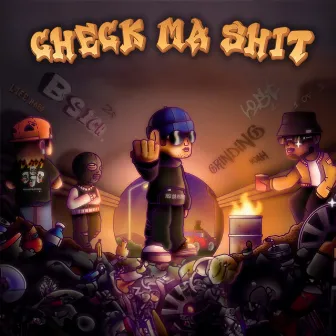 Check Ma Shit by Unknown Artist