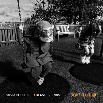 Beast Friends / Don’t Shush Me! by Silvia Bolognesi