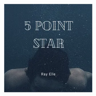 5 Point Star by Ray Elle