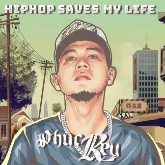 HipHop Saves My Life by Phúc Rey