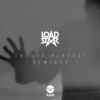 Future Perfect Remixes by Loadstar