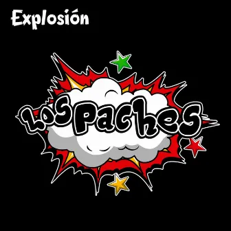 Explosión by Los Paches