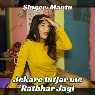 Jekare Intjar Me Ratbhar Jagi by 