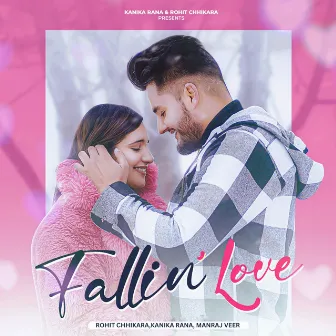 Fallin' Love by Kanika Rana