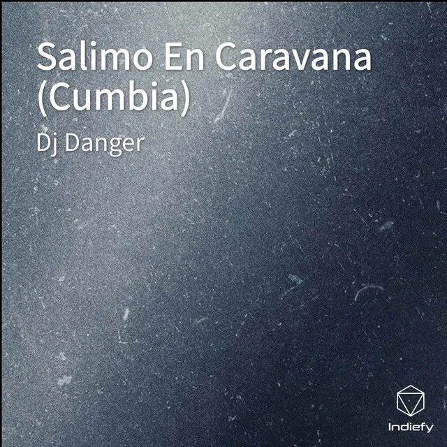 Salimo En Caravana (Cumbia)