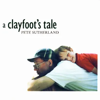 A Clayfoots' Tale by Pete Sutherland