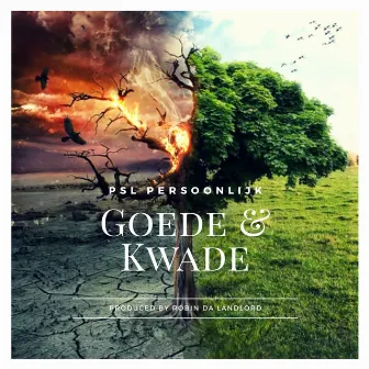 Goede en Kwade by Robin Da Landlord