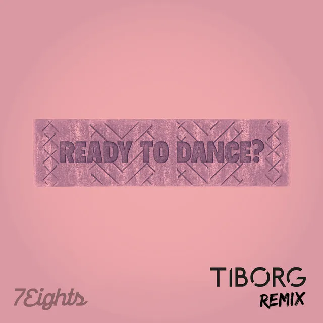 Ready To Dance? - Tiborg Remix