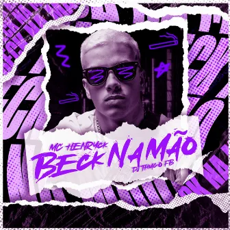 Beck na Mão by Mc Henryck